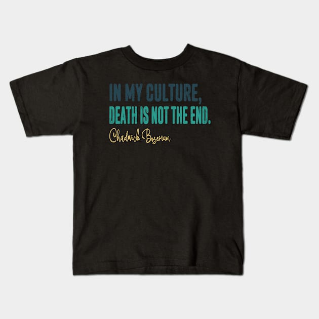 Chadwick Boseman Quote 1977-2020 RIP, Wakanda Forever Kids T-Shirt by Redmart